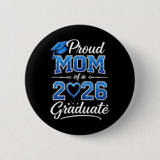 Proud Mum Of A Cl Of 2026 Graduate Senior Graduati 6 Cm Round Badge