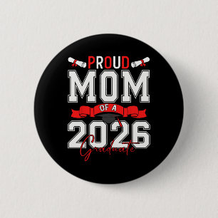 Proud Mum Of A Cl Of 2026 Graduate Senior Graduati 6 Cm Round Badge