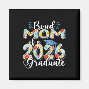 Proud Mum Of A Cl Of 2026 Graduate Senior Graduati Magnet