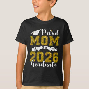 Proud Mum Of A Cl Of 2026 Graduate Senior Graduati T-Shirt