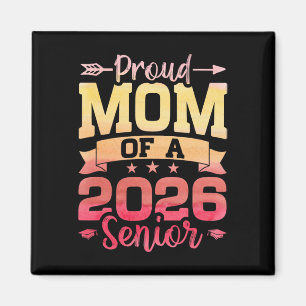 Proud Mum Of A Cl Of 2026 Senior 2026 Graduate Gra Magnet