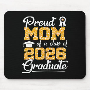 Proud Mum Of A Cl Of 2026 Senior Funny Graduate 20 Mouse Pad