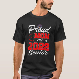 Proud Mum Of A Class 2022 Senior Heart School Grad T-Shirt