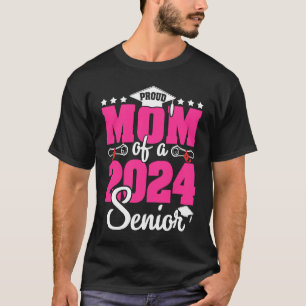 Proud Mum Of a Class 2024 Senior Graduate Graduati T-Shirt
