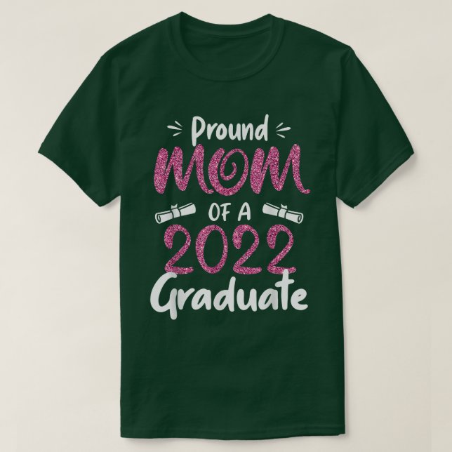 Proud Mum of a Class of 2022 Graduate Design For S T-Shirt (Design Front)