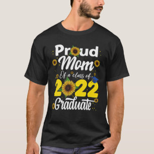 Proud Mum Of A Class Of 2022 Graduate Graduation M T-Shirt