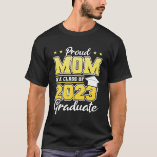 Proud Mum Of A Class Of 2023 Graduate Graduation T-Shirt