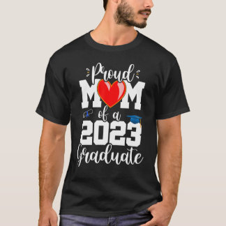 Proud Mum of a Class of 2023 Graduate Heart T-Shirt