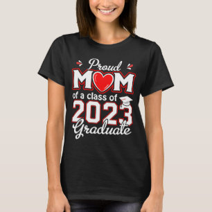Proud Mum of a Class of 2023 Graduate Mummy Senior T-Shirt