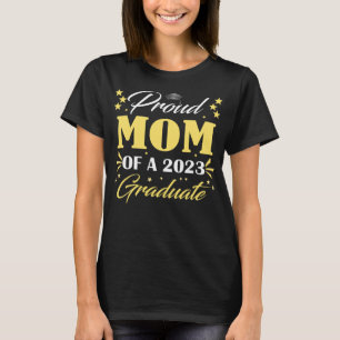 Proud Mum Of A Class Of 2023 Graduate Senior 23  T-Shirt