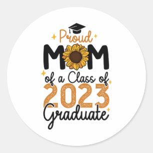 Proud Mum of a Class of 2023 Graduate Senior Classic Round Sticker