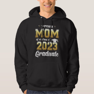 Proud Mum Of A Class Of 2023 Graduate Senior Gradu Hoodie