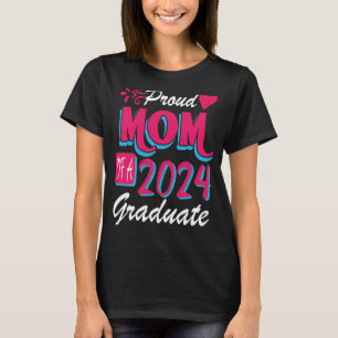 Proud Mum Of A Class Of 2024 Graduate Senior 24 Gr T-Shirt