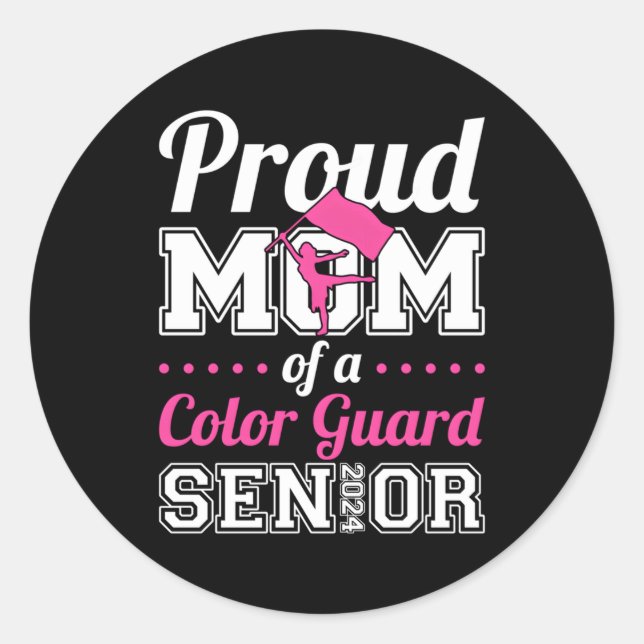 Proud Mum Of A Colour Guard Senior 2024 Classic Round Sticker (Front)