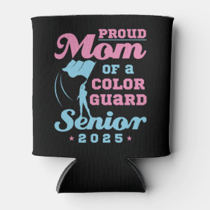 Proud Mum of a Colour Guard Senior 2025 Can Cooler