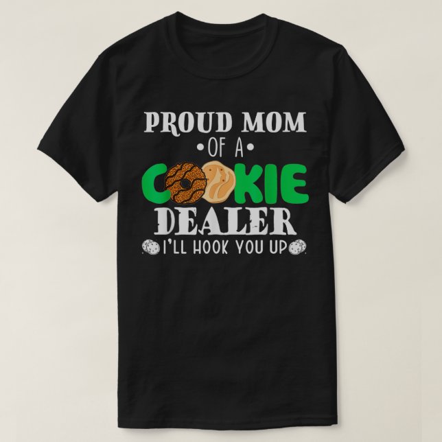 Proud Mum Of A Cookie Dealer Troop Leader Birthday T-Shirt (Design Front)
