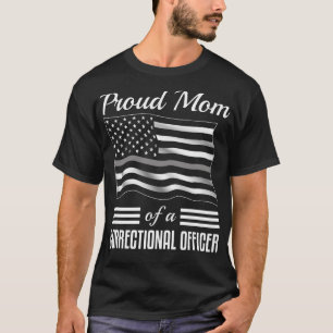 Proud Mum Of A Correctional Officer T-Shirt