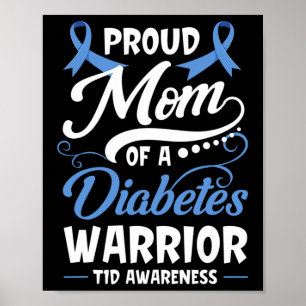 Proud Mum Of A Diabetes Warrior T1d Awareness Type Poster