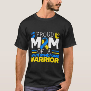 Proud Mum Of A Down Syndrome Warrior Extra Chromos T-Shirt