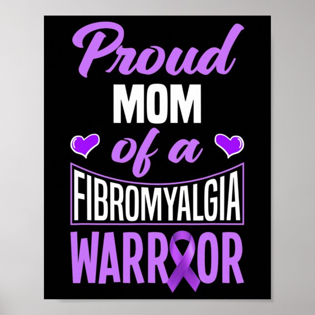 Proud Mum Of A Fibromyalgia Warrior 1  Poster (Front)