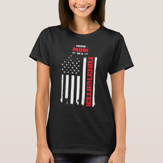 Proud Mum of a Firefighter Distressed Flag T-Shirt (Front)