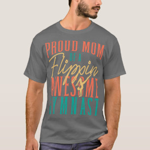 Proud Mum Of A Flippin Awesome Gymnast Flip Women  T-Shirt
