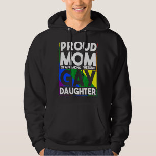 Proud Mum Of A Freaking Awesome Gay Daughter Lgbtq Hoodie