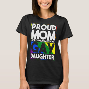 Proud Mum Of A Freaking Awesome Gay Daughter Lgbtq T-Shirt
