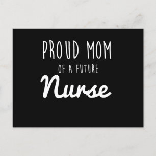 Proud Mum Of A Future Nurse Postcard
