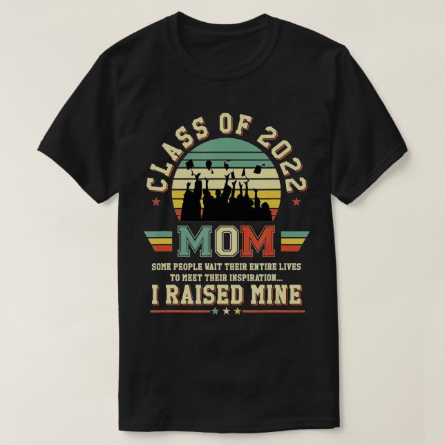Proud Mum Of A Graduate Class of 2022 Senior Gradu T-Shirt (Design Front)