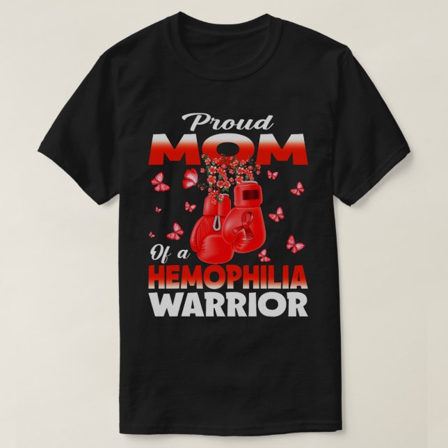 Proud Mum Of A Haemophilia Warrior Awareness T-Shirt (Design Front)