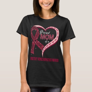 Proud Mum Of A Hereditary Hemochromatosis Warrior T-Shirt