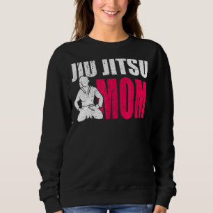 Proud Mum Of A Jiu Jitsu Fighter Bjj Mother Sweatshirt
