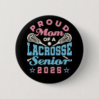 Proud Mum of a Lacrosse Senior 2025
