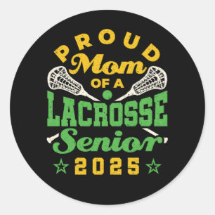 Proud Mum of a Lacrosse Senior 2025 Green Gold Classic Round Sticker