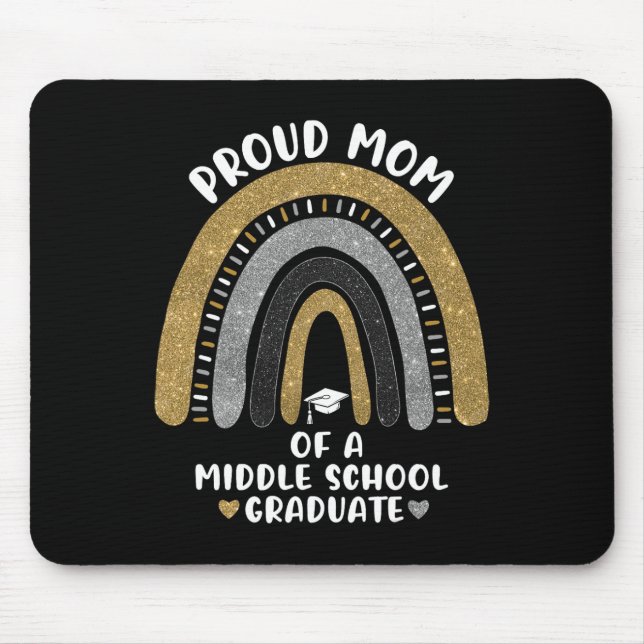 Proud Mum Of A Middle School Graduate Rainbow  Mouse Pad (Front)