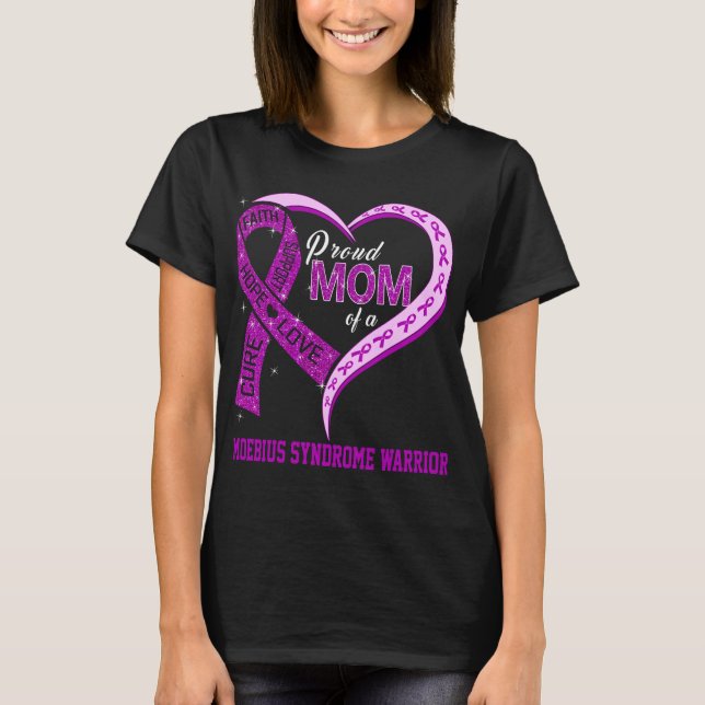 Proud Mum Of A Moebius Syndrome Warrior T-Shirt (Front)