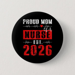 Proud Mum of a Nurse Est 2026 New Graduate RN 6 Cm Round Badge