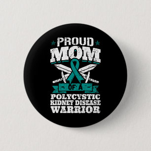 Proud Mum Of A Polycystic Kidney Disease Warrior A 6 Cm Round Badge