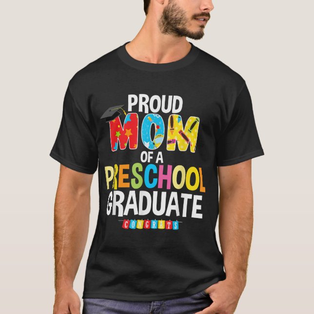 Proud Mum Of A Preschool Graduate Graduation Gift  T-Shirt (Front)