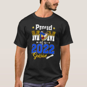 Proud Mum Of A Senior 2022 Volleyball Mum Graduati T-Shirt