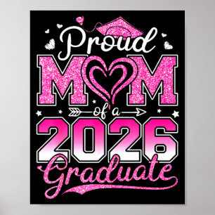 Proud mum of a senior 2026 class of 2026 graduate poster