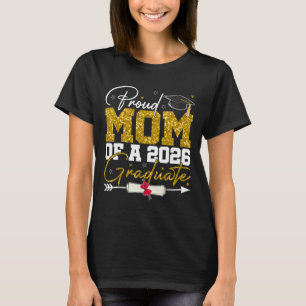 Proud Mum Of A Senior 2026 Graduate Family Graduat T-Shirt