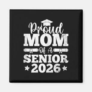 Proud Mum Of A Senior 2026 Graduation Mother Gifts Magnet