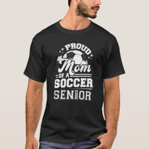 Proud Mum Of A Soccer Senior 2023 Graduate Graduat T-Shirt