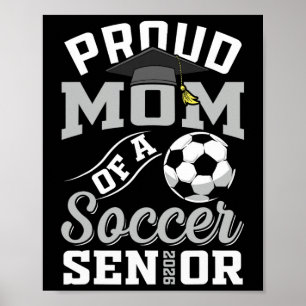 Proud Mum Of A Soccer Senior Cl Of 2026 Graduation Poster