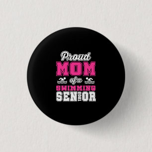 Proud Mum Of A Swimming Senior 2021 Swimmer Swim 3 Cm Round Badge