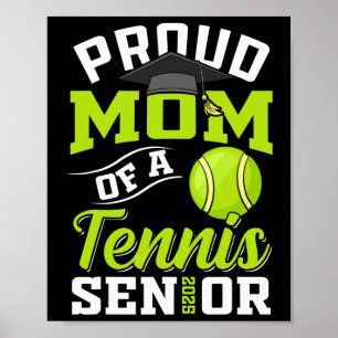Proud Mum Of A Tennis Senior Cl Of 2025 Graduation Poster