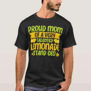 Proud Mum Of A Very Talented Lemonade Stand CEO Ci T-Shirt