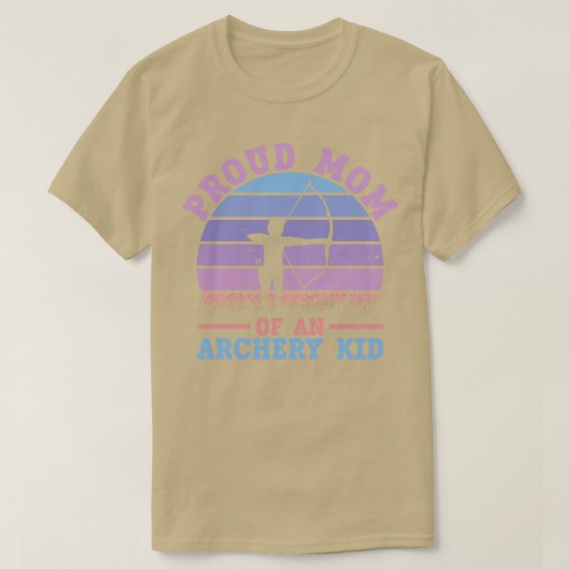 Proud Mum Of An Archery Kid Archery Bow Archer T-Shirt (Design Front)